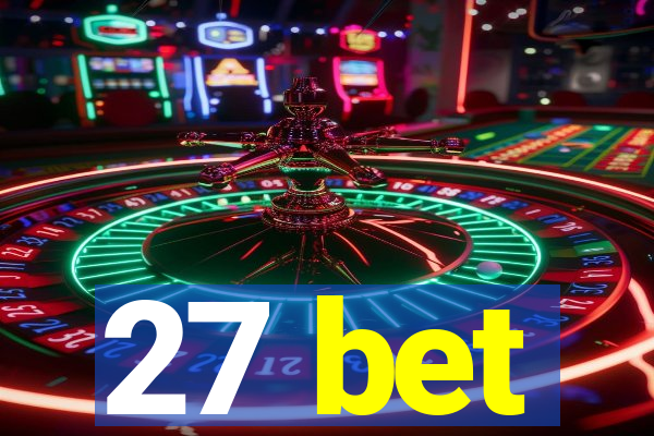 27 bet